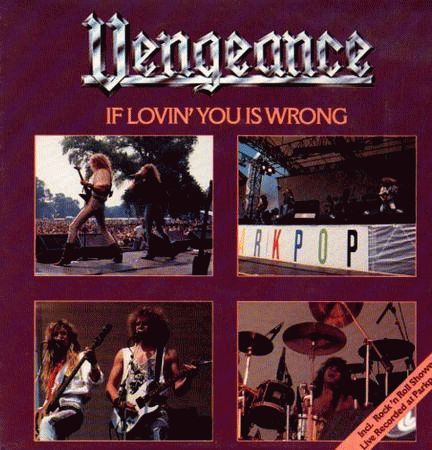 Vengeance (NL) : If Lovin' You Is Wrong